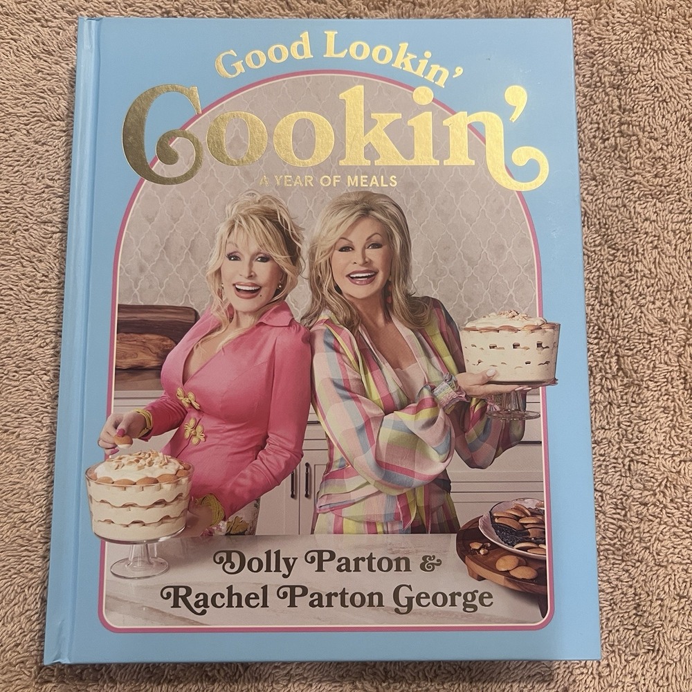 Good Lookin' Cookin' Cookbook A Year Of Meals By Dolly Parton NEW RIP Dolly